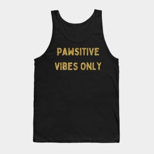 Pawsitive Vibes Only, Love Your Pet Day, Gold Glitter Tank Top